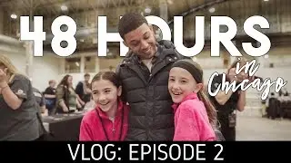 48 Hours In Chicago | Vlog 2