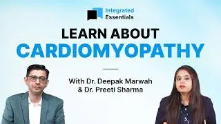 Intergrated Essentials Episode #3 | Cardiomyopathy
