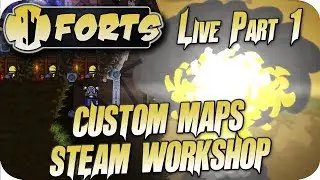 Forts Multiplayer Gameplay Livestream Part 1 Custom Maps [Forts Workshop]