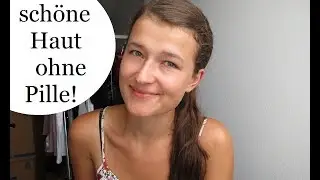 9 Tipps für schöne Haut - auch nach dem Absetzen der Pille
