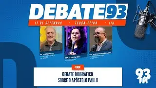 Debate Biográfico sobre Apóstolo Paulo - Quem foi o Apóstolo Paulo? - Debate 93 - 17/09/2024