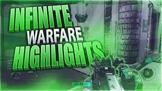INFINITE WARFARE HIGHLIGHTS W/CLIPS!!