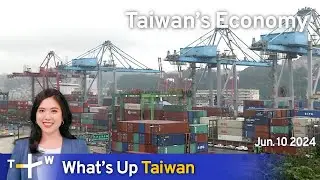 Taiwan’s Economy, What's Up Taiwan – News at 