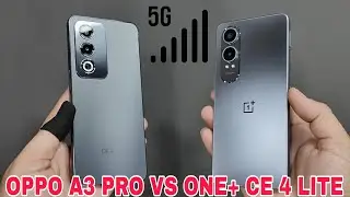 OPPO A3 PRO VS ONEPLUS CE 4 LITE COMPARISON