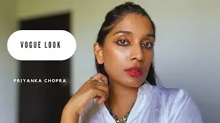 Priyanka Chopra Makeup Tutorial - Vogue Makeup ✨