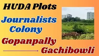 Journalists Colony huda plots gopanpally  , Gachibowli