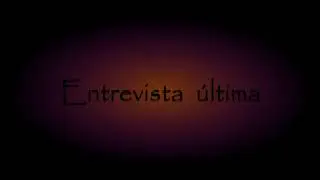 Entrevista última a Pastoral Parte III