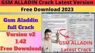GSM ALLADIN Latest Version Free Download 2023
