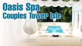 Oasis Spa Couples Resorts, Couples Tower Isle