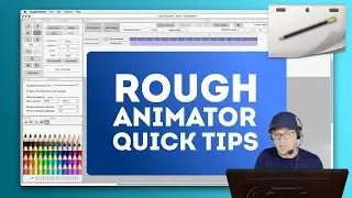 Rough Animator Quick Tips: 