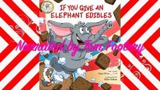 If You Give An Elephant Edibles