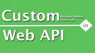 WebAPI Interview Questions & Answers | How to add custom message handlers to the Client Pipeline?