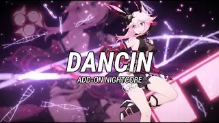 Nightcore DANCIN | Aaron Smith | ADD-ON
