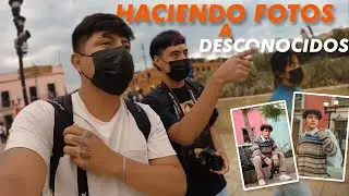 HACIENDO FOTOS A PERSONAS DESCONOCIDAS