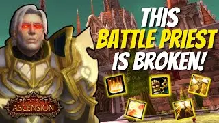 I MADE A BROKEN BATTLE PRIEST... | Classless WoW | Project Ascension | Righteous Zealot Guide