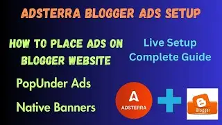 Adsterra Blogger Setup|Adsterra Ads Setup In Blogger|Adsterra Ads In Blogger