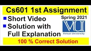 CS601 Assignment 1 Solution 2021 || CS601 Assignment 1 Spring 2021