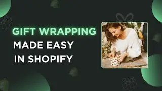 Boost Sales This Holiday Season: Add Gift Wrapping to Your Shopify Store with Selleasy App!