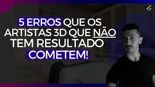 Se você evitar esses 5 erros, suas chances de ter sucesso como artista 3D são muito maiores!