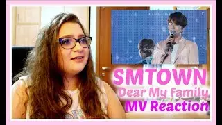 SMTOWN Dear My Family Live Concert Ver MV Reaction