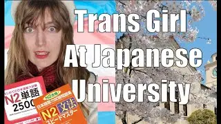 Transgender girl's experience in University in Japan