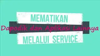 Cara Mematikan Service Aplikasi (Dapodik)