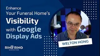 Enhance Your Funeral Home's Visibility with Google Display Ads