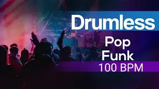 Drumless Backing Track 100 bpm, Pop Funk Drumless track