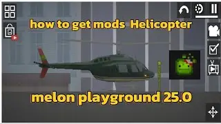 how to get melon playground 25.0  Helicopter #melonplayground #melonsandbox