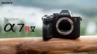 Sony α7R V tanıtımı