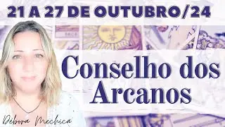 Conselho dos Arcanos | 21 a 27 de Outubro de 2024