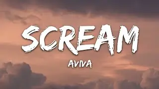 AViVA - SCREAM (Lyrics) |25min