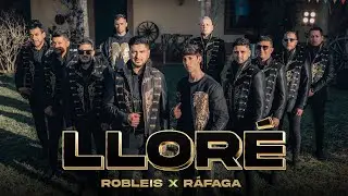 Robleis, Ráfaga - Lloré (Official Video)