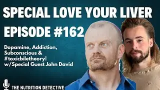 Dopamine, Addiction, Subconscious, & #toxicbiletheory! W John David ​⁠@Hypnostrategist LYL #162