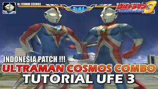 ULTRAMAN COSMOS COMBO GUIDE | ULTRAMAN FIGHTING EVOLUTION 3 COMBO GUIDE