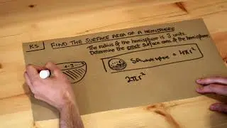 Key Skill - Find the surface area of an hemisphere.