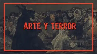 T5. E08: Arte y Terror