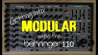 Getting into Modular with the Behringer 110
