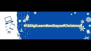 #12DigiLearnRenDaysofChristmas