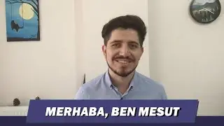 MERHABA! BEN MESUT