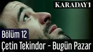 Karadayı 12.Bölüm | Çetin Tekindor - Bugün Pazar