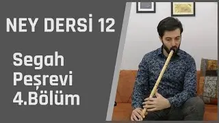 Anlatımlı Ney Dersi 12 - 