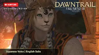 WUK LAMAT Share Her Struggle - JP Voice English Sub | FFXIV DAWNTRAIL Best Cutscene