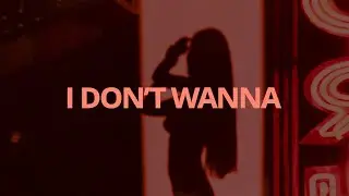 Tone Stith - I Don’t Wanna // Lyrics