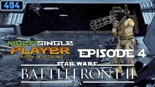 Machine Gun People - Star Wars: Battlefront II Episode 4 - MultiSingle Player