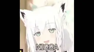 Fubuki Says The Nword