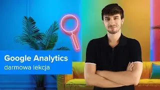 Kurs SEO od podstaw - jak SKUTECZNIE POZYCJONOWAĆ stronę | Google Analytics | ▶strefakursow.pl◀