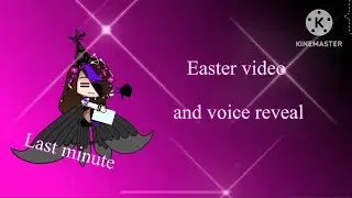 Easter, (VOICE REVEAL)