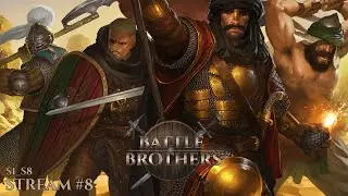 Battle Brothers | Стрим №8 | S1_S08_Ветеран | Симулятор отряда наемников | Играет почти новичок