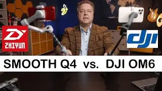 DJI OM6 oder Zhiyun Smooth Q4: Welcher Smartphone-Gimbal ist besser?